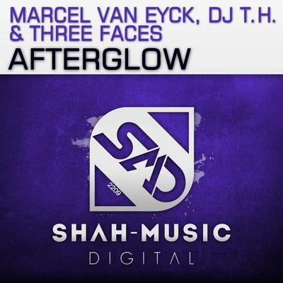 DJ T.H./Three Faces/Marcel van Eyck Afterglow