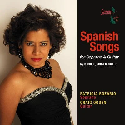 Patricia Rozario Vocal Recital: Rozario, Patricia - GERHARD, R.RODRIGO, J.SOR, F. (Spanish Songs)