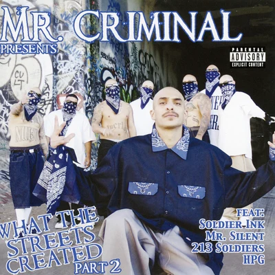 Mr. Criminal What the Streets Created, Pt. 2