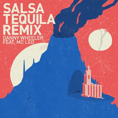 MC Leo/Danny Wheeler Salsa Tequila Remix