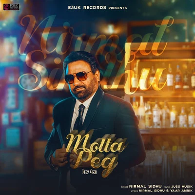 Nirmal Sidhu/Juss Musik Motta Peg