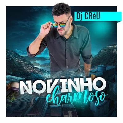 Dj Créu Novinho Charmoso