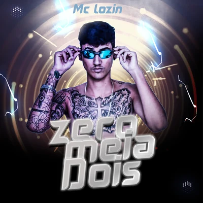 Mc Lozin Zero Meia Dois