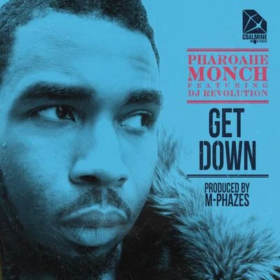 Pharoahe Monch Get Down (feat. DJ Revolution) [prod. By M-Phazes]