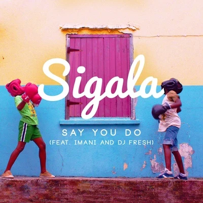 Sigala Say You Do (EP)