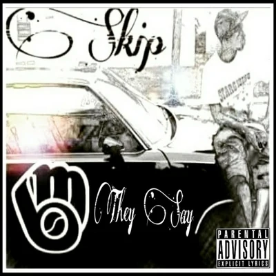 Skip They Say