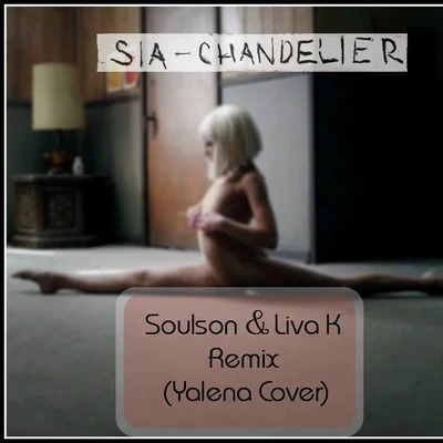 Liva K Chandelier (Liva K & Soulson Remix)