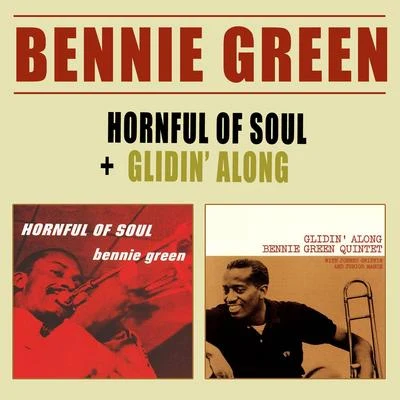 Bennie Green Hornful of Soul + Glidin Along