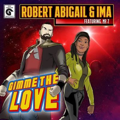 Robert Abigail Gimme the Love