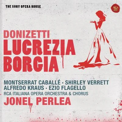 Jonel Perlea Donizetti: Lucrezia Borgia - The Sony Opera House