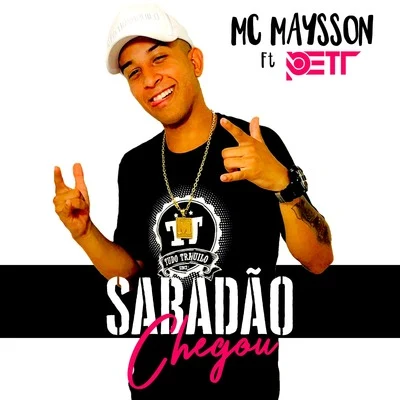 MC Maysson/DJ Pett Sabadão Chegou