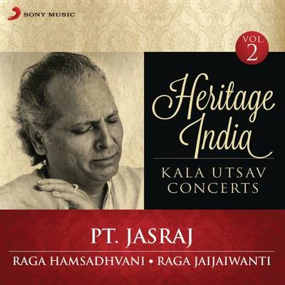 Pt. Jasraj Heritage India (Kala Utsav Concerts, Vol. 2) [Live]