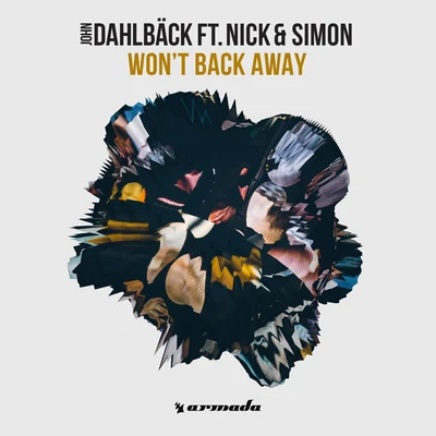 John Dahlback/Nick &amp; Simon Wont Back Away