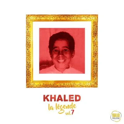 Khalèd La légende, vol. 7