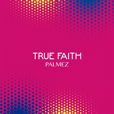 Palmez True Faith