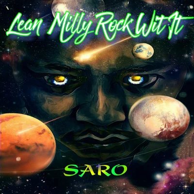 Saro Lean Milly Rock Wit It