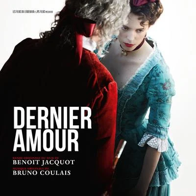 Bruno Coulais Dernier amour (Original Motion Picture Soundtrack)