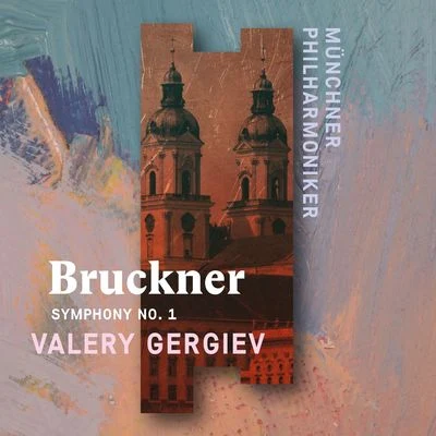 Valery Gergiev Bruckner: Symphony No. 1