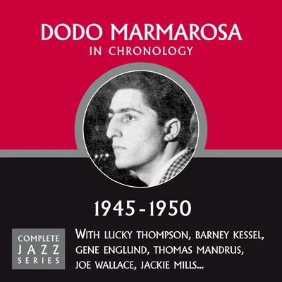 Dodo Marmarosa Complete Jazz Series 1945 - 1950