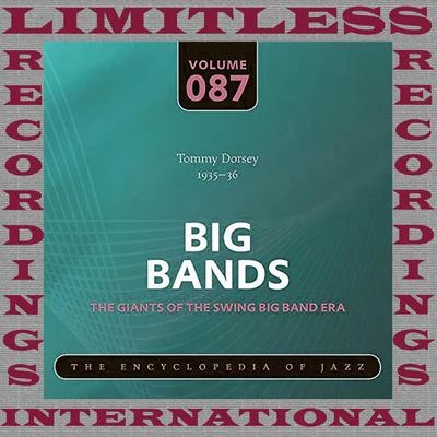 Tommy Dorsey Big Bands, 1935-36 (HQ Remastered Version)