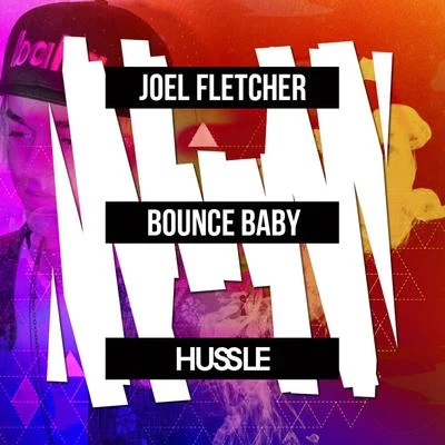 Joel Fletcher Bounce Baby