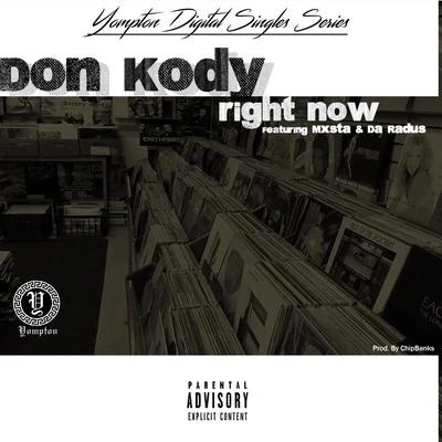 Don Kody Right Now (feat. Mxnsta & Da Radus)