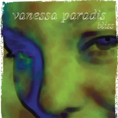 Vanessa Paradis Bliss