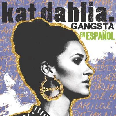 Kat Dahlia Gangsta en Español