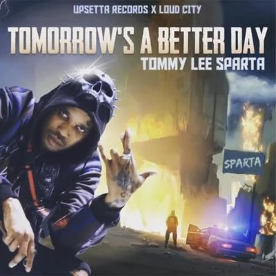 Tommy Lee Sparta Tomorrows a Better Day