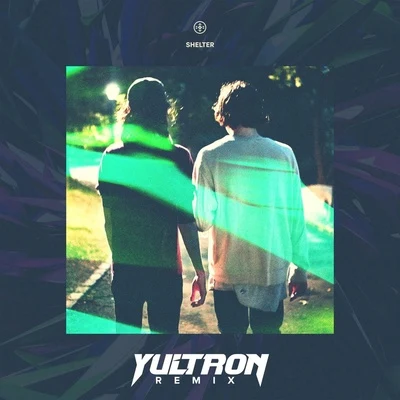 Yultron Shelter (YULTRON Remix)