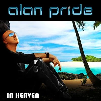 Alan Pride In Heaven