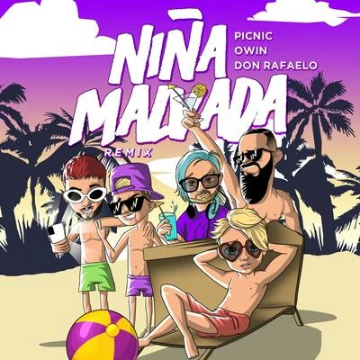 Don Rafaelo/Picnic/Owin Niña Malvada (Remix)