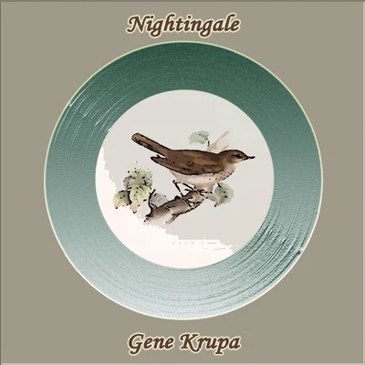 Gene Krupa &amp; His Orchestra/Gene Krupa Nightingale