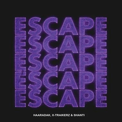 Haaradak Escape (feat. X-Traikerz & Shanti)