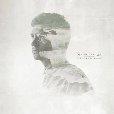 Ólafur Arnalds For Now I Am Winter