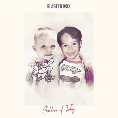 Blasterjaxx Children Of Today