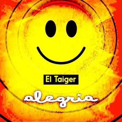 El Taiger Alegria