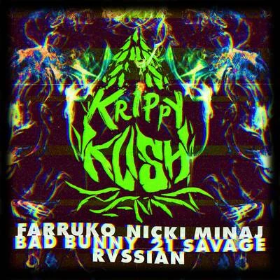 21 Savage/Nicki Minaj/Farruko/Bad Bunny Krippy Kush (Remix)