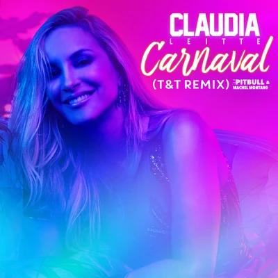 Cláudia Leitte/Pitbull/Machel Montano/T&T car naval (TT remix)