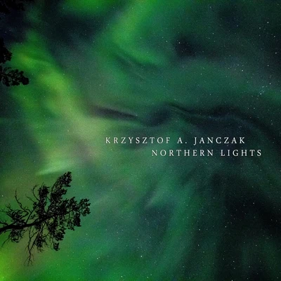 Krzysztof A. Janczak Northern Lights