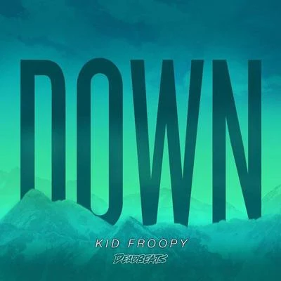 Kid Froopy Down