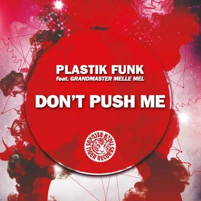 Plastik Funk/Grandmaster Melle Mel Dont Push Me