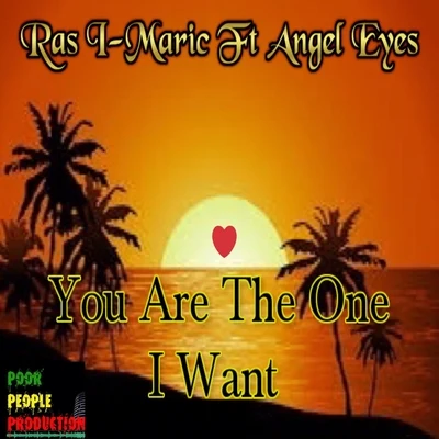 Ras I-Maric/Angel Eyes You Are the One I Want (feat. Angel Eyes)