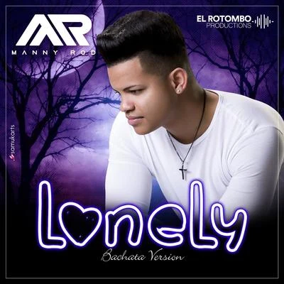 Manny Rod Lonely