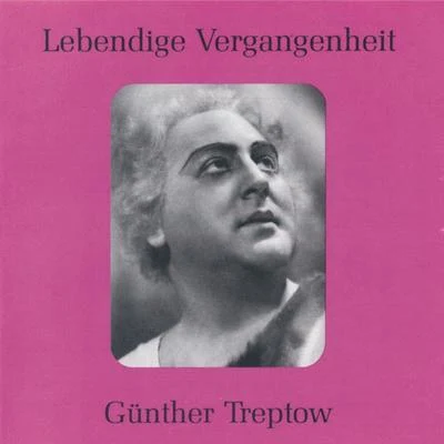 Günther Treptow Lebendige Vergangenheit - Günther Treptow