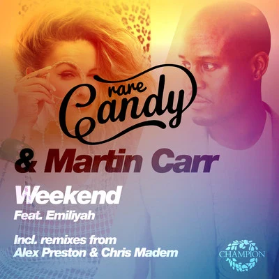 Rare Candy/Martin Carr Weekend