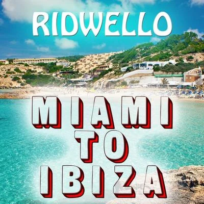 Ridwello Miami to Ibiza