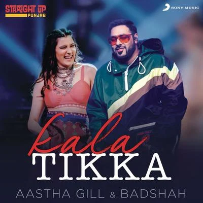 Aastha Gill/Badshah Kala Tikka