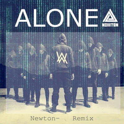 Newton- Alone（Newton- Remix）