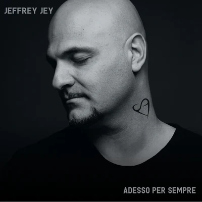 Jeffrey Jey Adesso Per Sempre